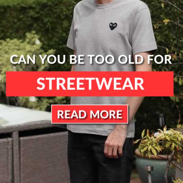 Can You Be Too Old For Streetwear? Here's how to know