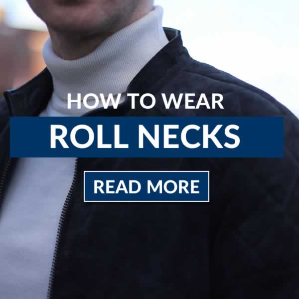 How To Wear Roll Necks - Men's Style Guide