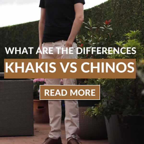 Khakis vs Chinos - These are the differences