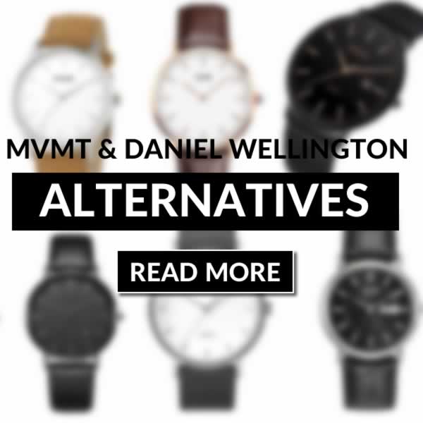 Alternative Watches To Daniel Wellington And MVMT