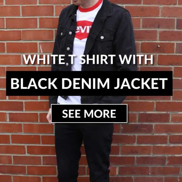 Black denim jacket with white t shirt