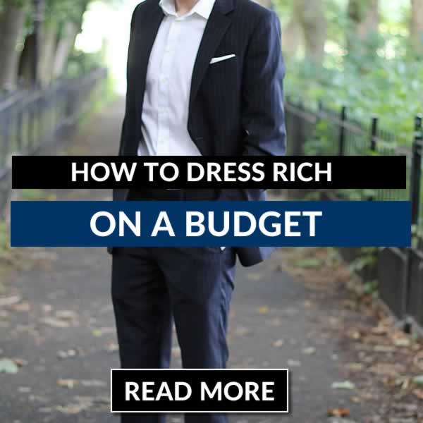 How To Dress Rich On A Budget