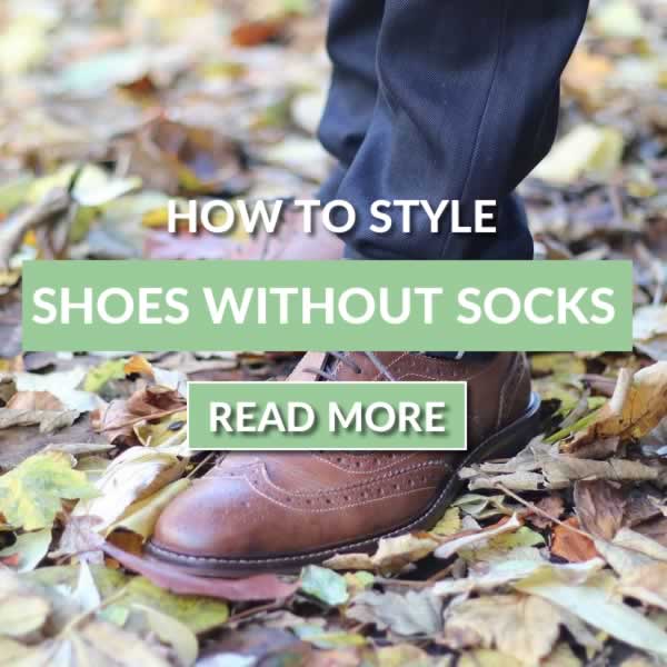 How To Wear Shoes Without Socks - Mens Fashion Advice