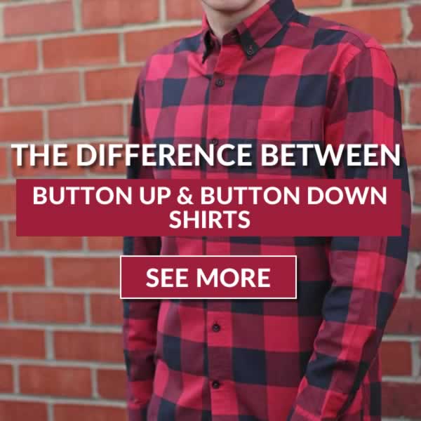 What's The Difference Between Button Up And Button Down Shirts