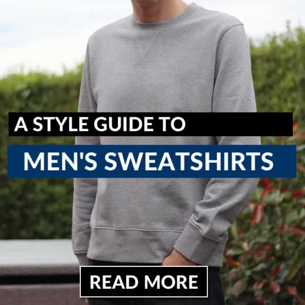 Style Guide For Men's Sweatshirts