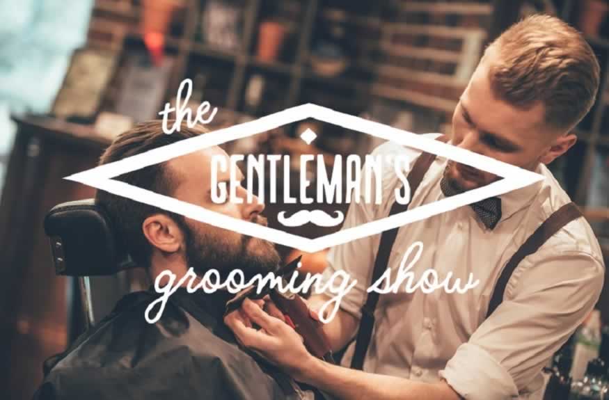 The Gentleman's Grooming Show 2018
