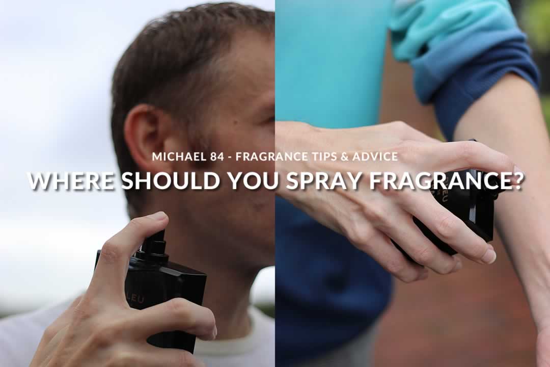 Where should you be spraying your fragrance?